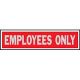 EMPLOYEES ONLY 2 X 8 ALUM